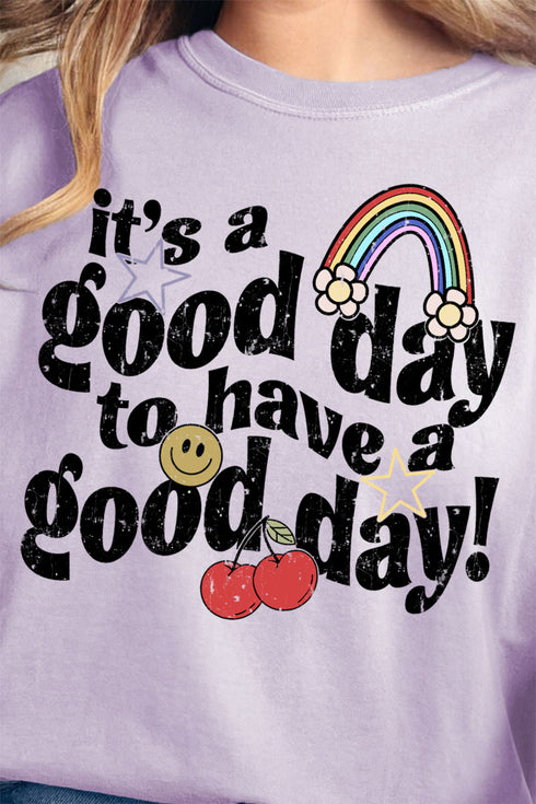 Good Day To Have A Good Day Comfort Colors Adult Ring-Spun Cotton Tee