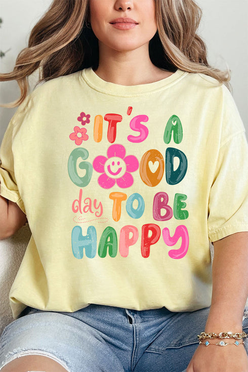 Good Day To Be Happy Comfort Colors Adult Ring-Spun Cotton Tee