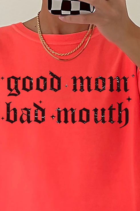 Good Mom, Bad Mouth Comfort Colors Adult Ring-Spun Cotton Tee