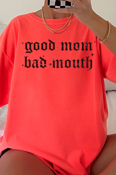 Good Mom, Bad Mouth Comfort Colors Adult Ring-Spun Cotton Tee