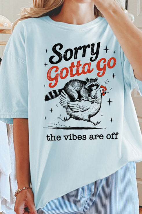 Gotta Go The Vibes Are Off Comfort Colors Adult Ring-Spun Cotton Tee