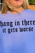 Hang In There Comfort Colors Adult Ring-Spun Cotton Tee