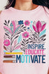 Inspire, Educate, Motivate Comfort Colors Adult Ring-Spun Cotton Tee