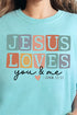 Jesus Loves You & Me Comfort Colors Adult Ring-Spun Cotton Tee