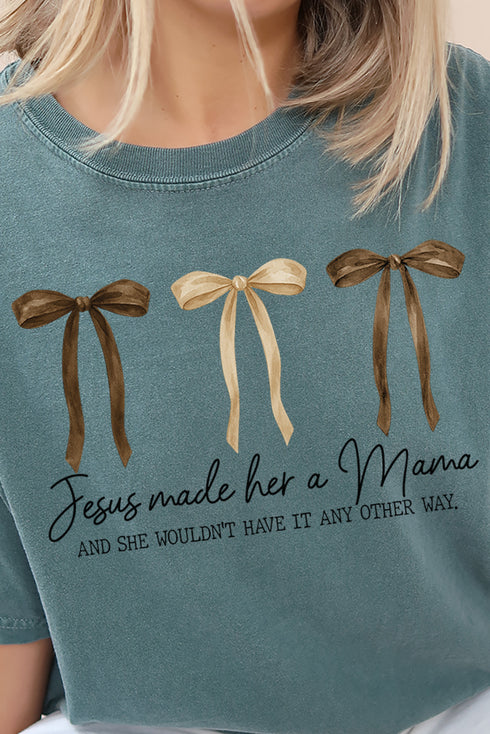 Jesus Made Her A Mama Comfort Colors Adult Ring-Spun Cotton Tee