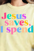 Jesus Saves, I Spend Comfort Colors Adult Ring-Spun Cotton Tee