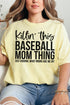 Killin' This Baseball Mom Thing Comfort Colors Adult Ring-Spun Cotton Tee