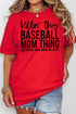 Killin' This Baseball Mom Thing Comfort Colors Adult Ring-Spun Cotton Tee