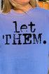 Let Them Comfort Colors Adult Ring-Spun Cotton Tee