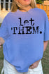 Let Them Comfort Colors Adult Ring-Spun Cotton Tee