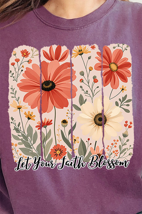 Let Your Faith Blossom Comfort Colors Adult Ring-Spun Cotton Tee