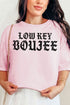 Low Key Boujee Comfort Colors Adult Ring-Spun Cotton Tee