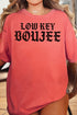Low Key Boujee Comfort Colors Adult Ring-Spun Cotton Tee