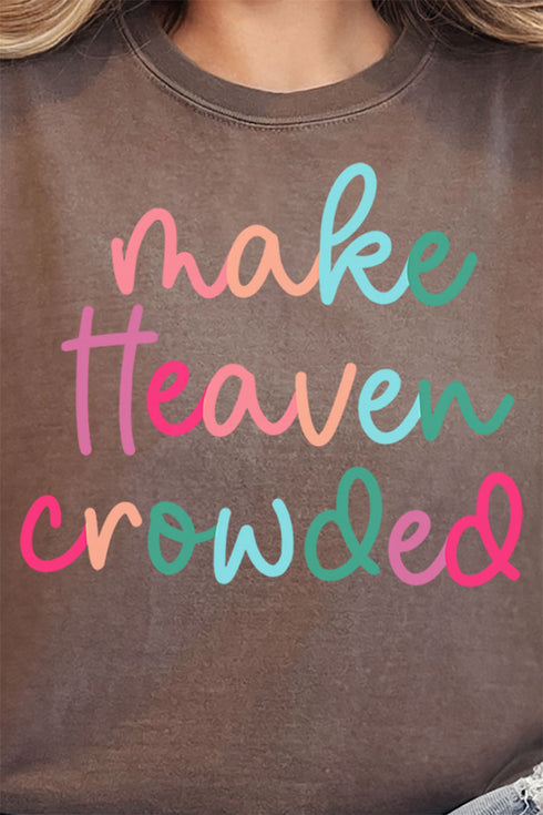 Make Heaven Crowded Comfort Colors Adult Ring-Spun Cotton Tee