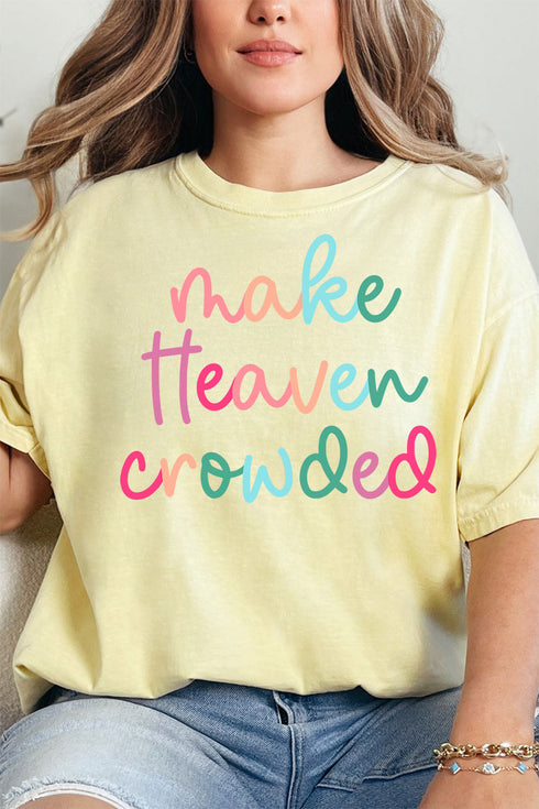 Make Heaven Crowded Comfort Colors Adult Ring-Spun Cotton Tee