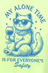 My Alone Time Is For Everyone's Safety Comfort Colors Adult Ring-Spun Cotton Tee