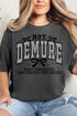 Not Demure Very Distracted Comfort Colors Adult Ring-Spun Cotton Tee