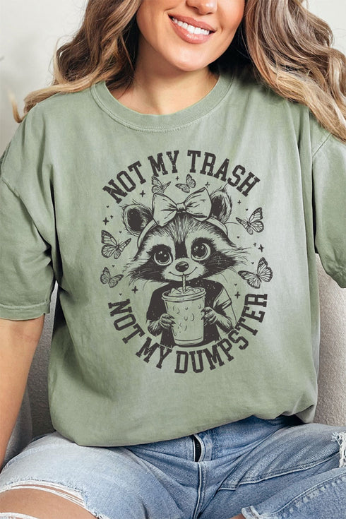 Not My Trash Not My Dumpster Comfort Colors Adult Ring-Spun Cotton Tee