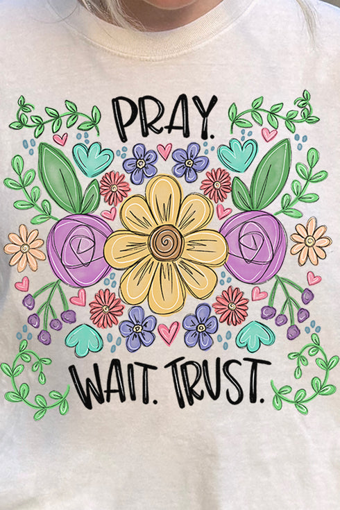 Pray Wait Trust Comfort Colors Adult Ring-Spun Cotton Tee