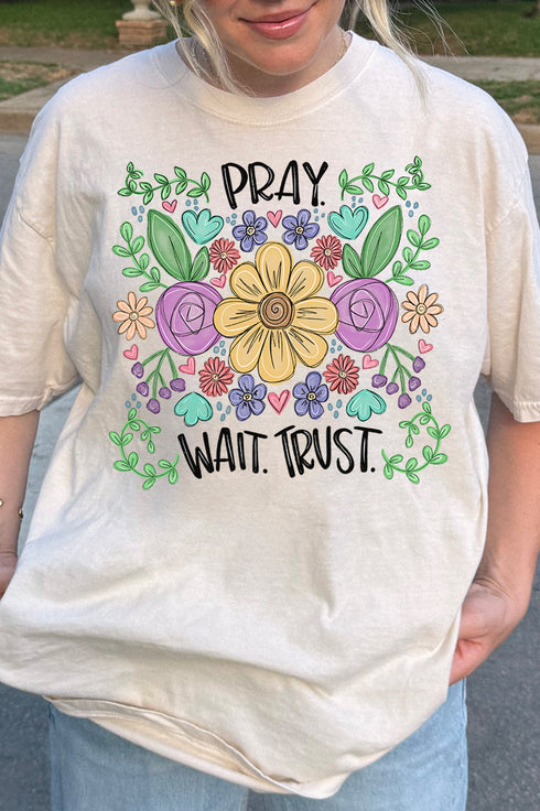 Pray Wait Trust Comfort Colors Adult Ring-Spun Cotton Tee