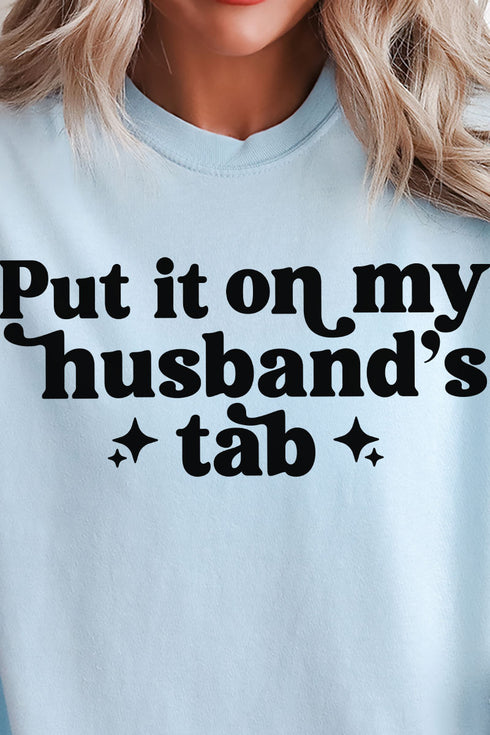 Put It On My Husband's Tab Comfort Colors Adult Ring-Spun Cotton Tee