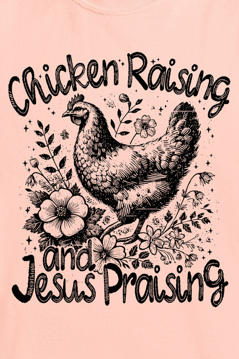 Chicken Raising, Jesus Praising Comfort Colors Adult Ring-Spun Cotton Tee
