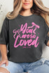 Script So Loved Comfort Colors Adult Ring-Spun Cotton Tee