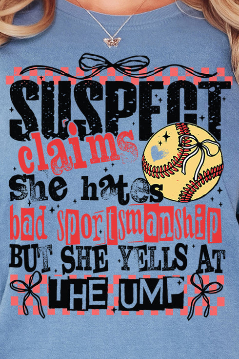 Softball Suspect Yells At The Ump Comfort Colors Adult Ring-Spun Cotton Tee