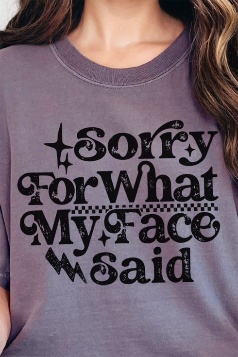 Sorry For What My Face Said Comfort Colors Adult Ring-Spun Cotton Tee