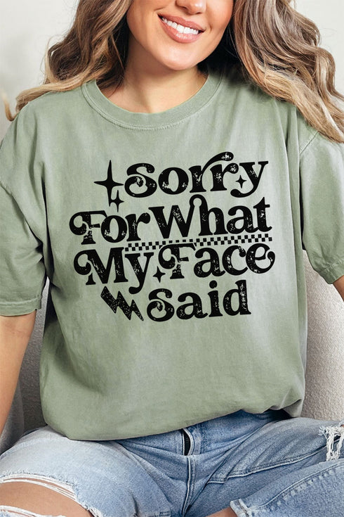 Sorry For What My Face Said Comfort Colors Adult Ring-Spun Cotton Tee