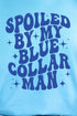 Spoiled By My Blue Collar Man Comfort Colors Adult Ring-Spun Cotton Tee