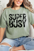 Super Busy Comfort Colors Adult Ring-Spun Cotton Tee