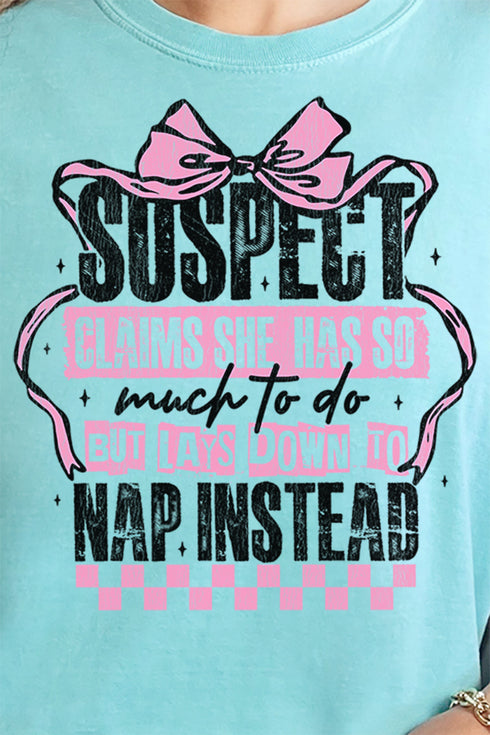 Suspect Naps Instead Comfort Colors Adult Ring-Spun Cotton Tee