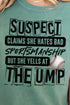 Suspect Yells At The Ump Comfort Colors Adult Ring-Spun Cotton Tee