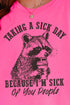 Taking A Sick Day Comfort Colors Adult Ring-Spun Cotton Tee