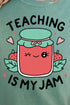 Teaching Is My Jam Comfort Colors Adult Ring-Spun Cotton Tee