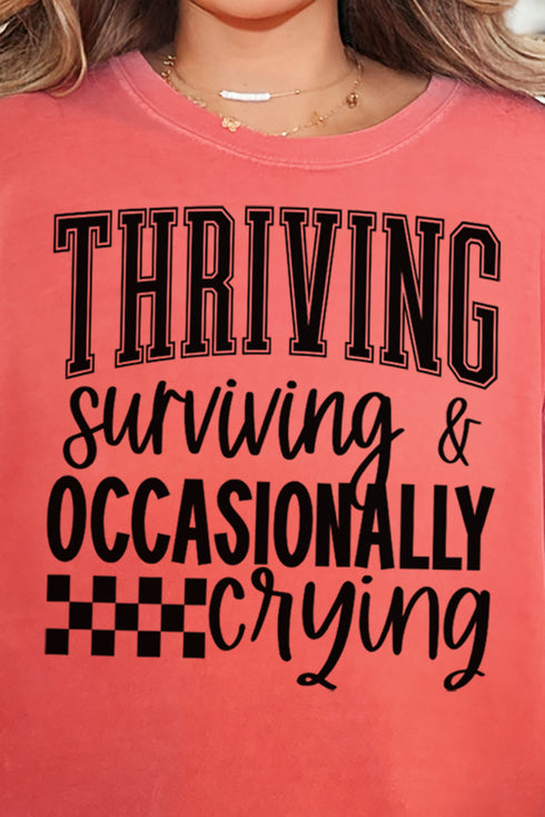 Thriving, Surviving, Crying Comfort Colors Adult Ring-Spun Cotton Tee