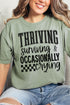 Thriving, Surviving, Crying Comfort Colors Adult Ring-Spun Cotton Tee