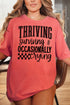 Thriving, Surviving, Crying Comfort Colors Adult Ring-Spun Cotton Tee