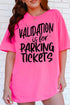 Validation Is For Parking Tickets Comfort Colors Adult Ring-Spun Cotton Tee