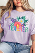 Vibrant Floral Teacher Comfort Colors Adult Ring-Spun Cotton Tee