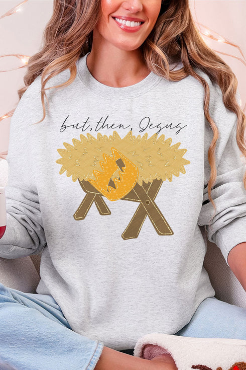 But Then Jesus Heavy Blend Crew Sweatshirt