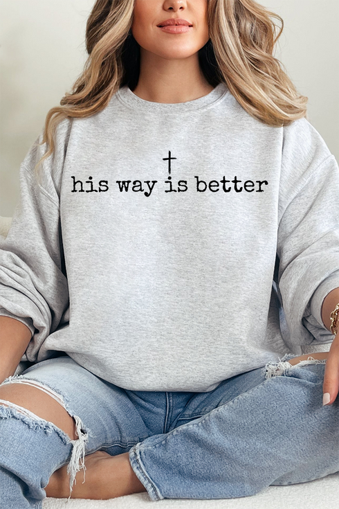 His Way Is Better Heavy-weight Crew Sweatshirt
