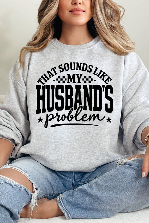 Husband's Problem Heavy-weight Crew Sweatshirt