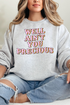 Well Ain't You Precious Heavy Blend Crew Sweatshirt