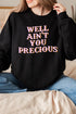 Well Ain't You Precious Heavy Blend Crew Sweatshirt