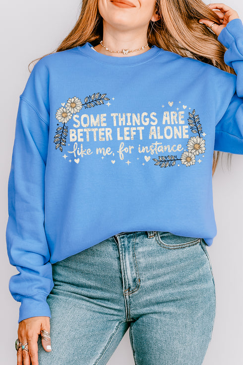 Some Things Are Better Left Alone Heavy Blend Crew Sweatshirt