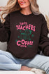 Tired Teachers Coffee Club Heavy Blend Crew Sweatshirt