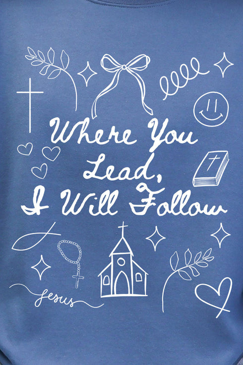 Where You Lead, I Will Follow Heavy Blend Crew Sweatshirt