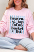 Heaven, Top Of My Bucket List Heavy Blend Crew Sweatshirt